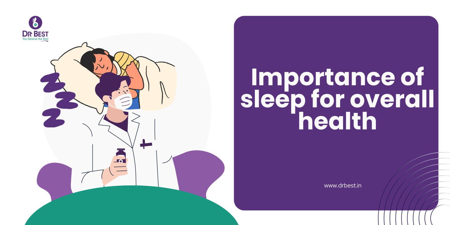 The Importance of Sleep for Overall Health - Dr Best