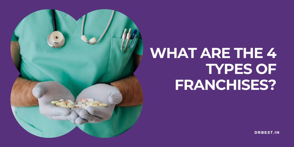 What are the 4 types of franchises?