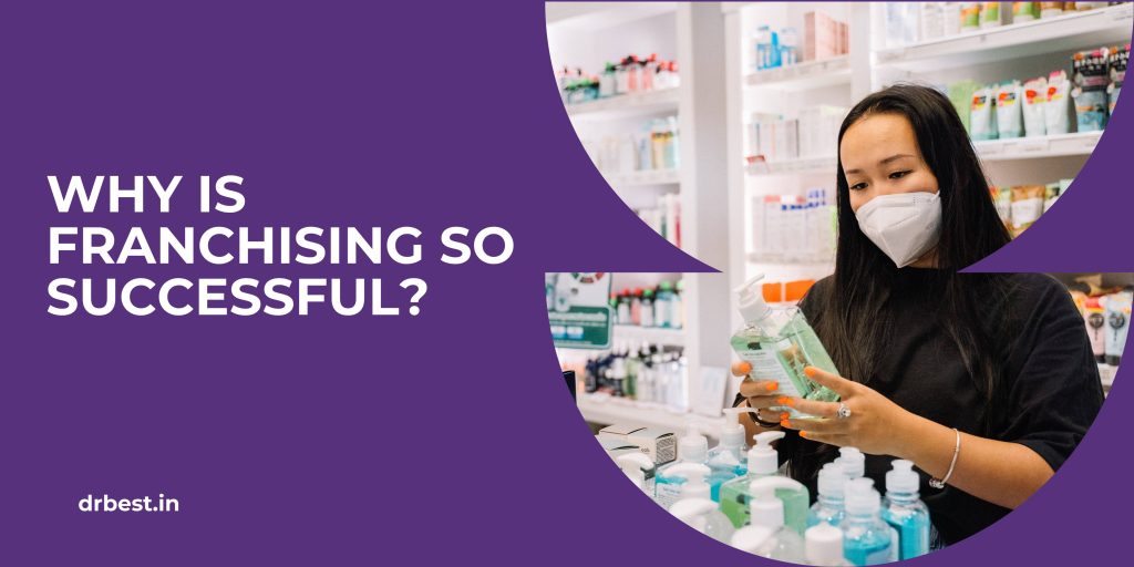 Why is franchising so successful?
