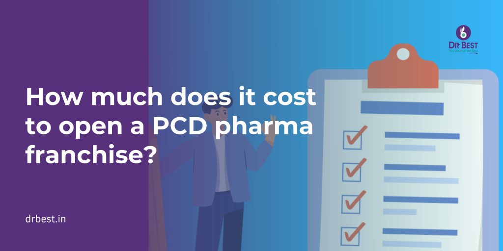 How much does it cost to open a PCD pharma franchise?
