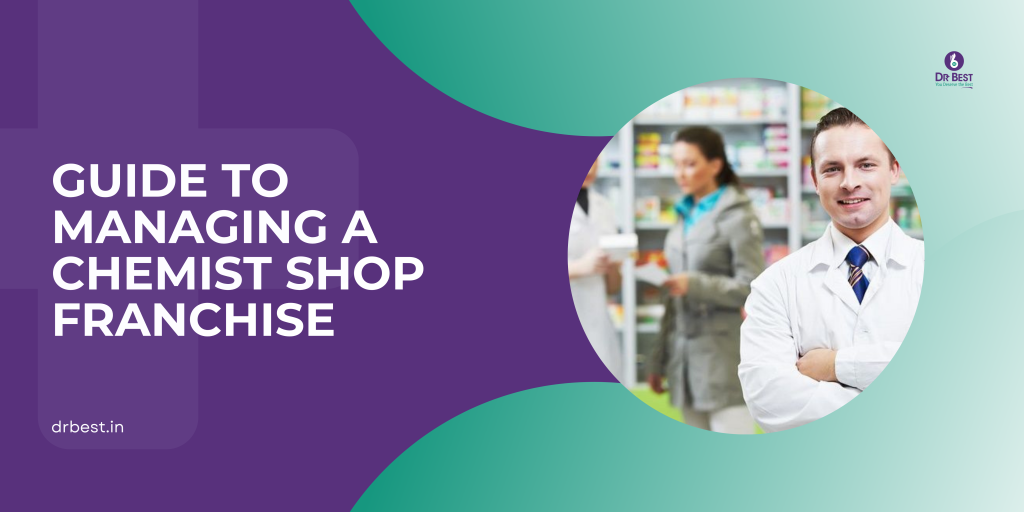 Guide to Managing a Chemist Shop Franchise