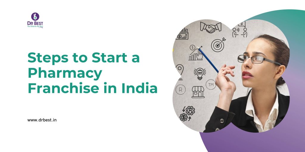 Steps to Start a Pharmacy Franchise in India