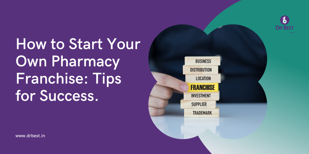 How to Start Your Own Pharmacy Franchise