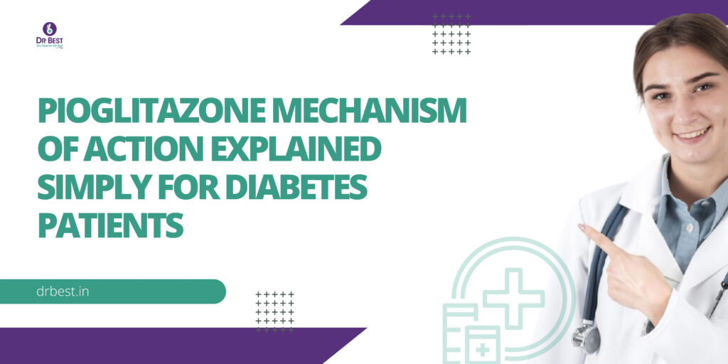 Pioglitazone Mechanism of Action Explained Simply for Diabetes Patients